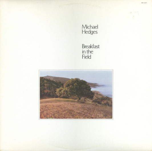 Michael Hedges : Breakfast In The Field (LP, Album, RE, RP)