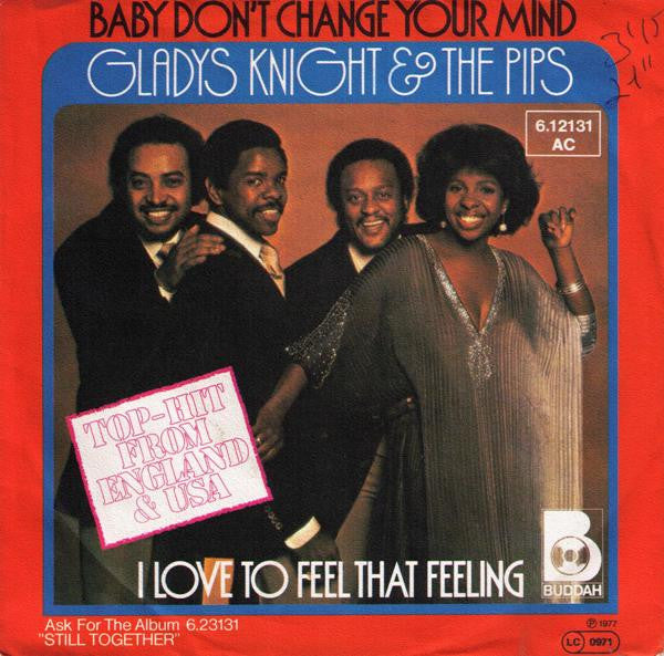 Gladys Knight And The Pips : Baby Don't Change Your Mind (7", Single)