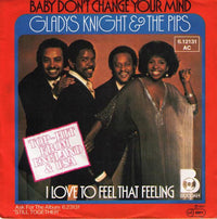 Gladys Knight & The Pips* : Baby Don't Change Your Mind (7", Single)