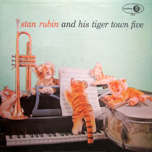 Stan Rubin And His Tigertown Five : Stan Rubin And His Tigertown Five (LP, Album, Comp, Mono, RE)