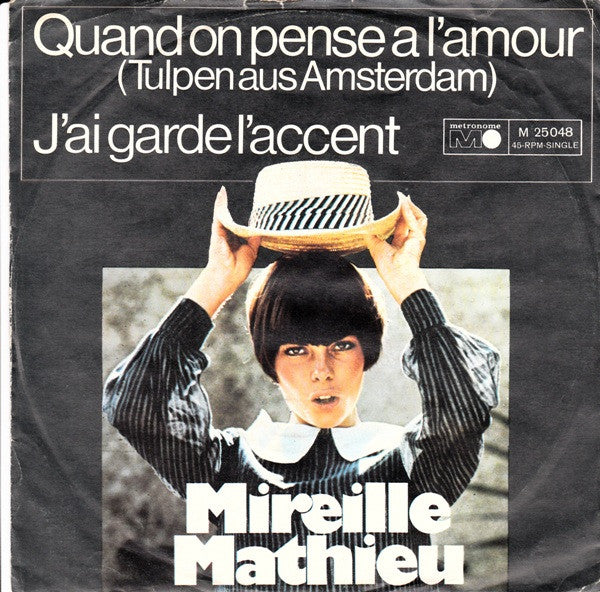 Mireille Mathieu : Quand On Pense A L'Amour (Tulpen Aus Amsterdam) (7", Single)