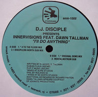 D.J. Disciple* Presents Innervisions (3) Feat. Dawn Tallman : I'll Do Anything (12")