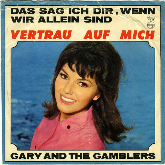 Gary And The Gamblers : Das Sag Ich Dir, Wenn Wir Allein Sind / Vertrau Auf Mich (7", Single, Mono)