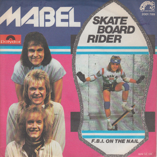 Mabel (2) : Skate Board Rider / F. B. I. On The Nail (7")