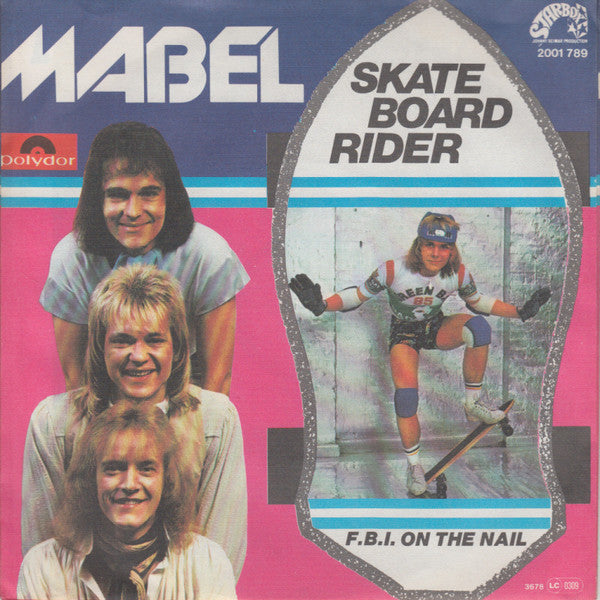 Mabel (2) : Skate Board Rider / F. B. I. On The Nail (7")