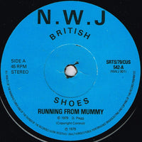 British Shoes : Running From Mummy (7", Pas)