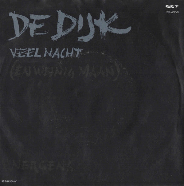 De Dijk : Veel Nacht (En Weinig Maan) / Nergens Zonder Haar (7", Single)
