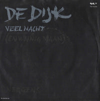 De Dijk : Veel Nacht (En Weinig Maan) / Nergens Zonder Haar (7", Single)