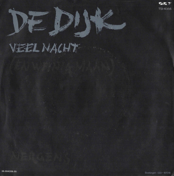 De Dijk : Veel Nacht (En Weinig Maan) / Nergens Zonder Haar (7", Single)