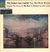 The Modern Jazz Quartet : The Modern Jazz Quartet Plays One Never Knows - Original Film Score For “No Sun In Venice” (LP, Album, Gre)