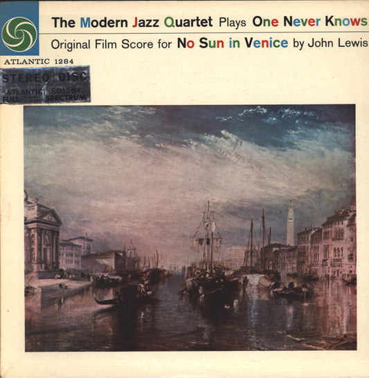 The Modern Jazz Quartet : The Modern Jazz Quartet Plays One Never Knows - Original Film Score For “No Sun In Venice” (LP, Album, Gre)
