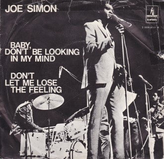 Joe Simon : Baby, Don't Be Looking In My Mind / Don't Let Me Lose The Feeling (7", Single)