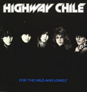 Highway Chile : For The Wild And Lonely (12", EP)