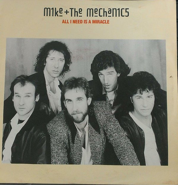 Mike & The Mechanics : All I Need Is A Miracle (7", Single)