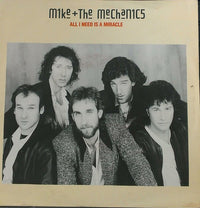Mike & The Mechanics : All I Need Is A Miracle (7", Single)