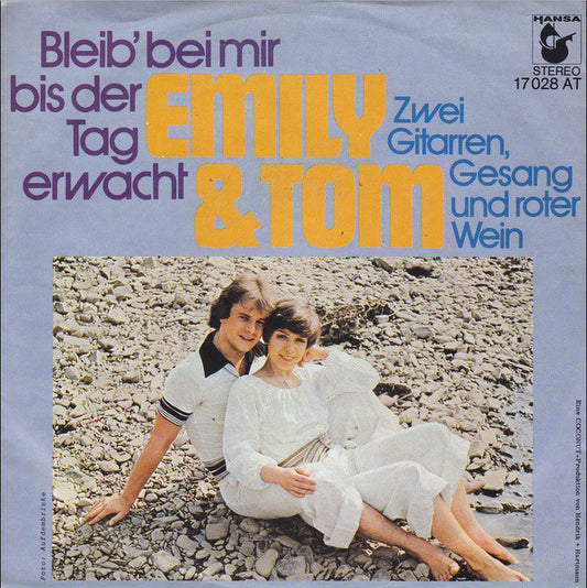 Emily & Tom : Bleib' Bei Mir, Bis Der Tag Erwacht / Zwei Gitarren, Gesang Und Roter Wein (7", Single)
