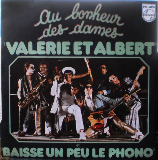 Au Bonheur Des Dames : Valerie Et Albert / Baisse Un Peu Le Phono (7", Single)