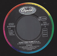 Poison (3) : Something To Believe In (7", Single)