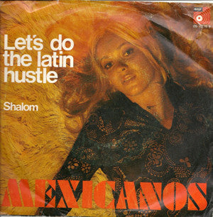 Mexicanos* : Let's Do The Latin Hustle (7")