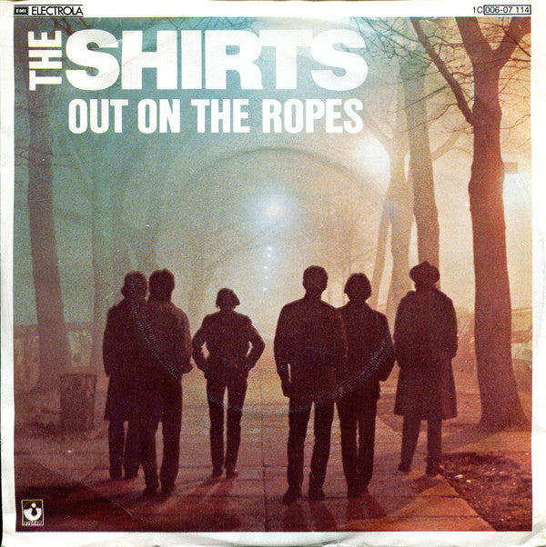 The Shirts : Out On The Ropes (7", Single)