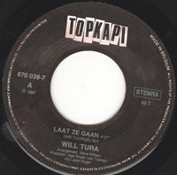 Will Tura : Laat Ze Gaan (7", Single)