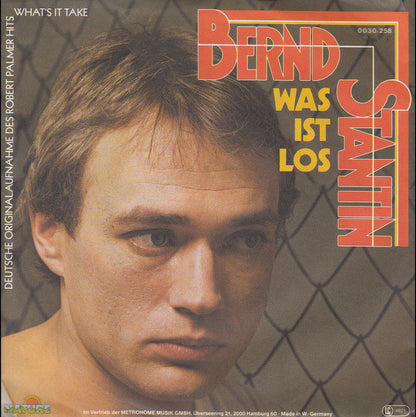 Bernd Stantin : Was Ist Los (7")