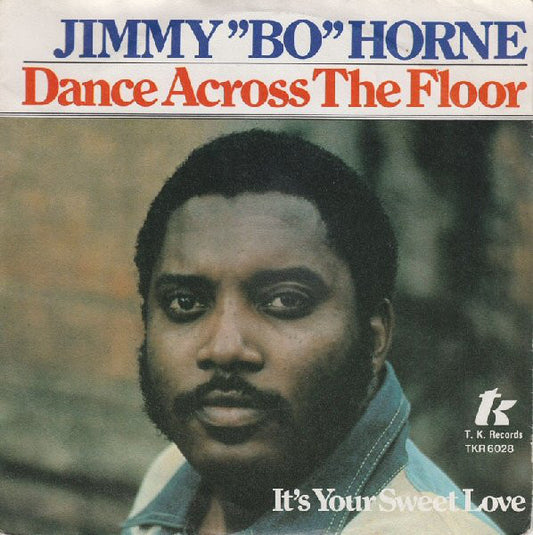 Jimmy "Bo" Horne : Dance Across The Floor (7", Single, Tex)