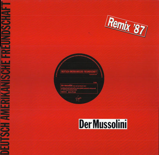 Deutsch Amerikanische Freundschaft : Der Mussolini (Remix '87) (12", Single)