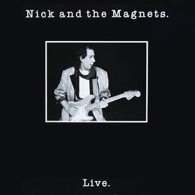 Nick And The Magnets : Live. (LP)