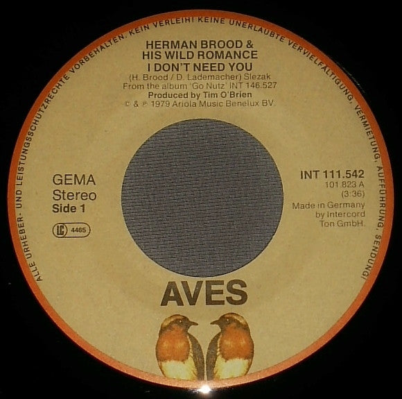 Herman Brood & His Wild Romance : I Don't Need You (7", Single)