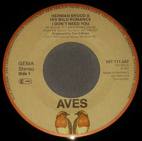 Herman Brood & His Wild Romance : I Don't Need You (7", Single)