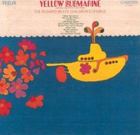 The Richard Wolfe Children's Chorus : Yellow Submarine And Other Big Hits For Little People (LP)
