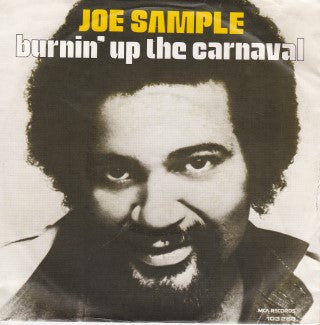 Joe Sample : Burnin' Up The Carnival (7", Single)