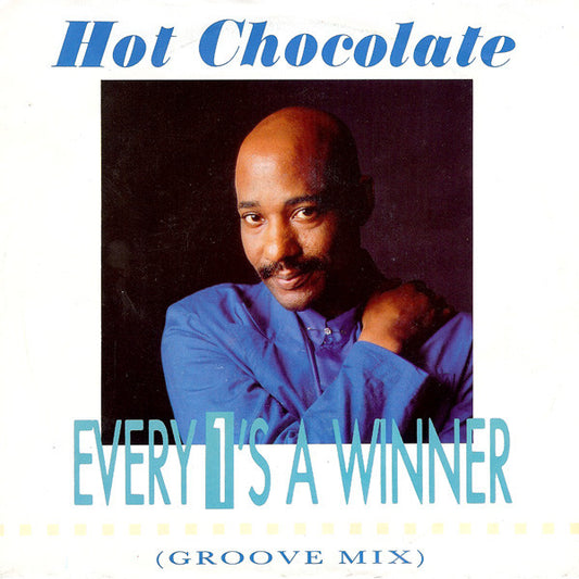 Hot Chocolate : Every 1's A Winner (Groove Mix) (7", Single)