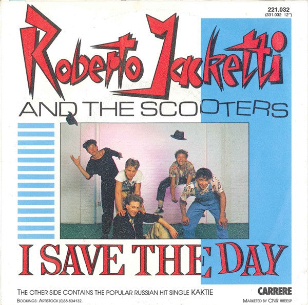 Roberto Jacketti And The Scooters* : I Save The Day (7", Single)