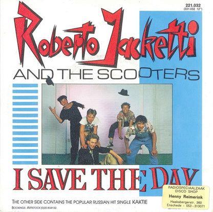 Roberto Jacketti And The Scooters* : I Save The Day (7", Single)