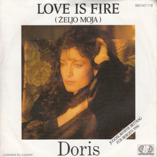 Doris* : Love Is Fire (7", Single)
