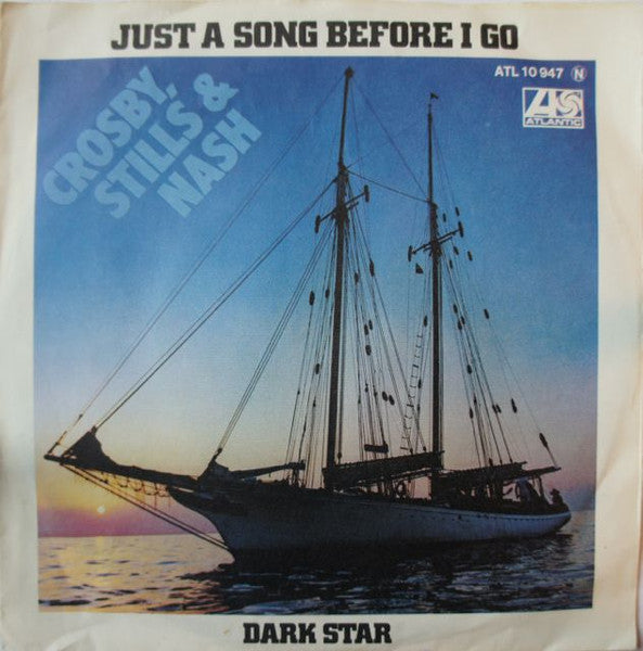 Crosby, Stills & Nash : Just A Song Before I Go (7", Single)