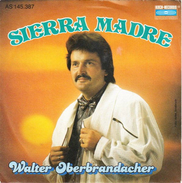 Walter Oberbrandacher : Sierra Madre (7", Single)