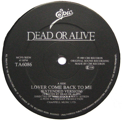 Dead Or Alive : Lover Come Back To Me (12", Single, Glo)