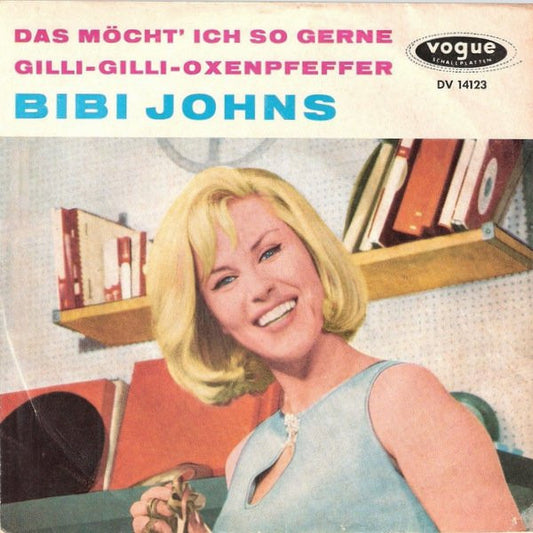 Bibi Johns : Das Möcht' Ich So Gerne / Gilli-Gilli-Oxenpfeffer (7", Single)