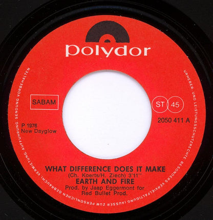 Earth And Fire : What Difference Does It Make (7", Single)