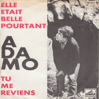 Adamo : Elle Etait Belle Pourtant / Tu Me Reviens (7", Single)