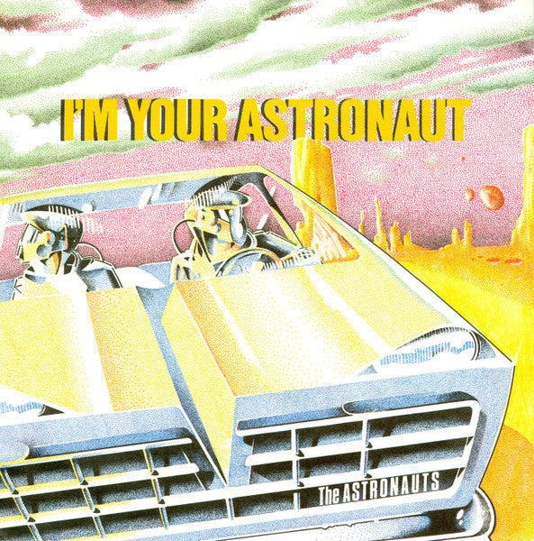 The Astronauts (2) : I'm Your Astronaut (7", Single, Gre)