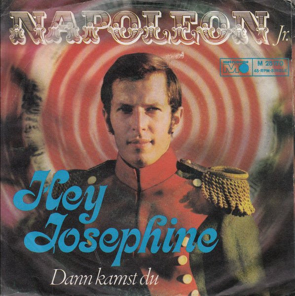 Napoleon Jr. : Hey Josephine (7", Single)