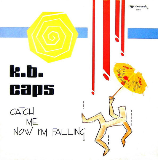 K.B. Caps : Catch Me Now I'm Falling (12", Maxi)