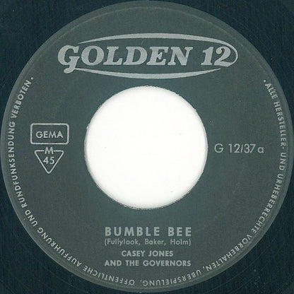 Casey Jones And The Governors* : Bumble Bee (7", Single, Mono)