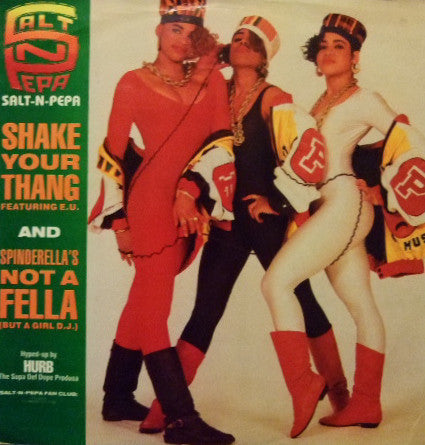 Salt 'N' Pepa : Shake Your Thang / Spinderella's Not A Fella (But A Girl DJ) (12", Single)