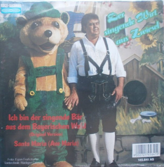 Der Singende Wirt Aus Zwiesel : Ich Bin Der Singende Bär Aus Dem Bayerischen Wald (7", Single)
