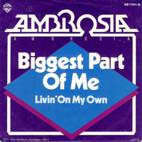 Ambrosia (2) : Biggest Part Of Me  (7", Single)